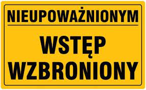 TABLICZKA NIEZATRUDNIONYM  WSTĘP WZBRONIONY