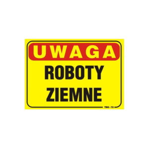TABLICZKA OSTRZEGAWCZA UWAGA ROBOTY ZIEMNE